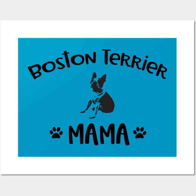 Boston Terrier Mama Wall Art by Imp's Dog House